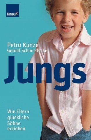 Stock image for Jungs: Wie Eltern glckliche Shne erziehen for sale by Versandantiquariat Felix Mcke