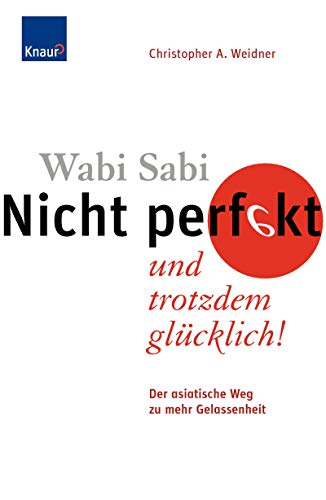 9783426644591: Wabi Sabi - Nicht perfekt und trotzdem glcklich!: Der asiatische Weg zu mehr Gelassenheit