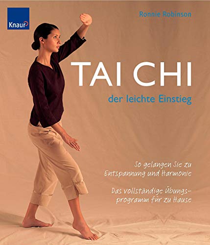 9783426644652: Tai Chi - der leichte Einstieg: So gelangen Sie zu Entspannung und Harmonie Das vollstndige bungsprogramm fr zu Hause