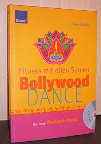 Imagen de archivo de Fitness mit allen Sinnen: Bollywood Dance - Der neue Workout-Trend a la venta por Kultgut