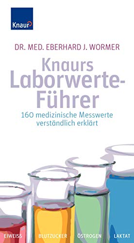 9783426645413: Knaurs Laborwerte-Fhrer: 160 medizinische Messwerte verstndlich erklrt