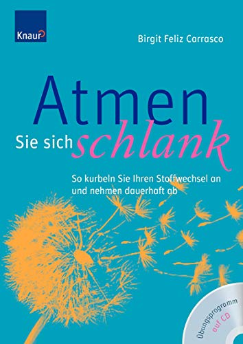 9783426645703: Atmen Sie sich schlank: So kurbeln Sie Ihren Stoffwechsel an und nehmen dauerhaft ab