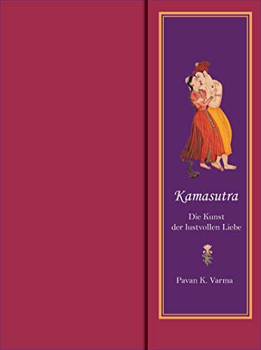 Beispielbild fr Kamasutra: Die Kunst der lustvollen Liebe zum Verkauf von medimops