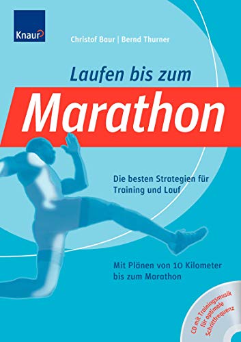 Beispielbild fr Laufen bis zum Marathon: Die besten Strategien fr Training und Lauf zum Verkauf von medimops