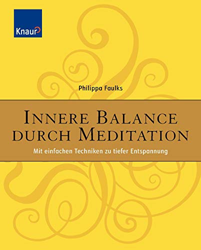 Beispielbild fr Innere Balance durch Meditation: Mit einfachen Techniken zu tiefer Entspannung zum Verkauf von CSG Onlinebuch GMBH