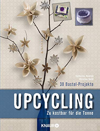 Stock image for Upcycling: Zu kostbar für die Tonne for sale by WorldofBooks