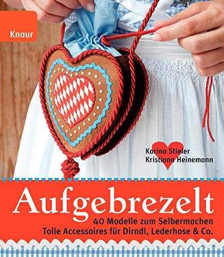 Stock image for Aufgebrezelt: 40 Modelle zum Selbermachen for sale by medimops