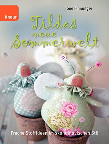Beispielbild fr Tildas neue Sommerwelt: Freche Stoffideen im skandinavischen Stil zum Verkauf von medimops