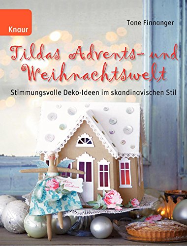Tildas Advents- und Weihnachtswelt: Stimmungsvolle Deko-Ideen im skandinavischen Stil (9783426647264) by Finnanger, Tone