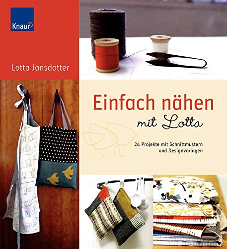 Stock image for Einfach Nhen mit Lotta: 24 Projekte mit Schnittmustern und Designvorlagen for sale by medimops