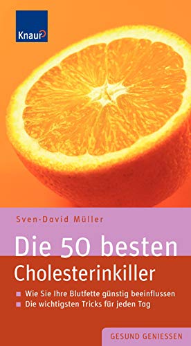 Die 50 besten Cholesterinkiller: Wie Sie Ihre Blutfette günstig beeinflussen