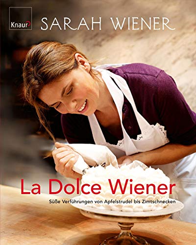 9783426648414: La dolce Wiener: Se Verfhrungen von Apfelstrudel bis Zimtschnecken