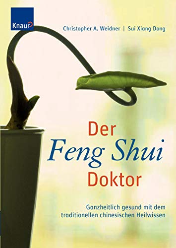 Beispielbild fr Der Feng-Shui-Doktor: Ganzheitlich gesund mit dem traditionellen chinesischen Heilwissen zum Verkauf von medimops
