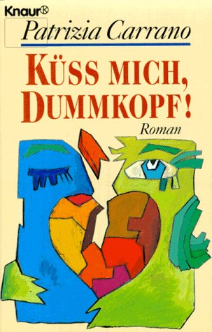 Beispielbild fr Kss mich, Dummkopf. Gebrauchsanleitung fr Mnner. Roman. TB zum Verkauf von Deichkieker Bcherkiste