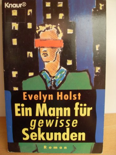 Beispielbild fr Ein Mann fr gewisse Sekunden : Roman. (Starke Seiten fr Frauen) zum Verkauf von Paderbuch e.Kfm. Inh. Ralf R. Eichmann