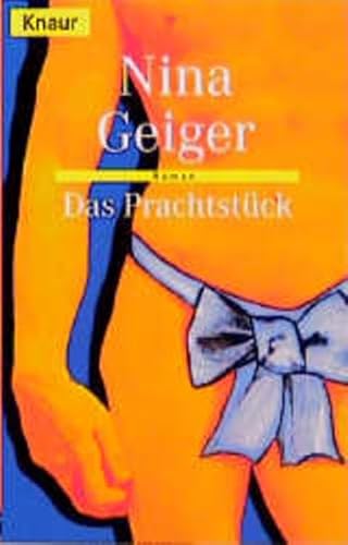 Stock image for Das Prachtstück (Knaur Taschenbücher. Frauenbücher) Geiger, Nina for sale by tomsshop.eu