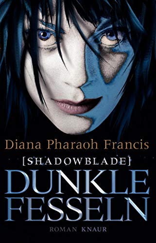 Shadowblade: Dunkle Fesseln (9783426652428) by Diana Pharaoh Francis