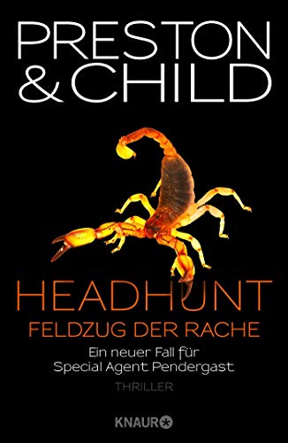 Beispielbild fr Headhunt - Feldzug der Rache: Ein neuer Fall für Special Agent Pendergast zum Verkauf von HPB-Diamond