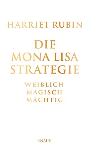 Imagen de archivo de Die Mona-Lisa-Strategie: Weiblich, magisch, mchtig a la venta por Ammareal