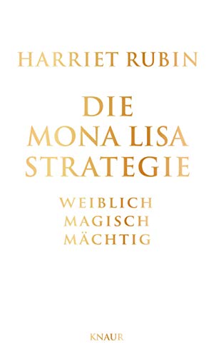 Stock image for Die Mona-Lisa-Strategie: Weiblich, magisch, mchtig for sale by medimops