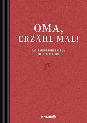 Oma, erzähl mal: Das Erinnerungsalbum deines Lebens / Elma van Vliet. Übersetzt von Ilka Heineman...