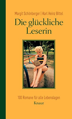 Beispielbild fr Die glckliche Leserin: 100 Romane fr alle Lebenslagen zum Verkauf von medimops