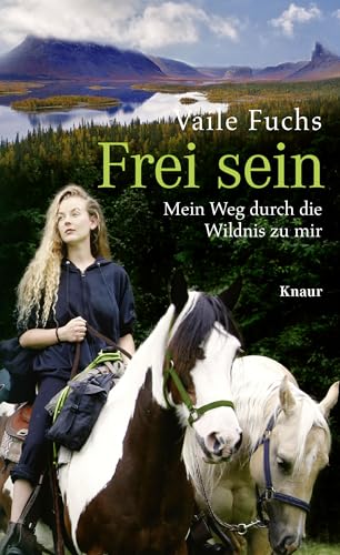 Stock image for Frei sein: Mein Weg durch die Wildnis zu mir for sale by medimops