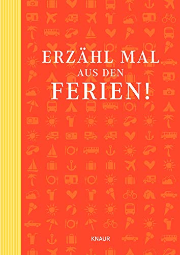 Stock image for Erzhl mal aus den Ferien! for sale by medimops