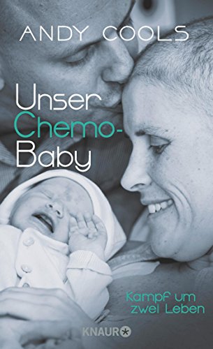 Beispielbild fr Unser Chemo-Baby: Kampf um zwei Leben zum Verkauf von medimops