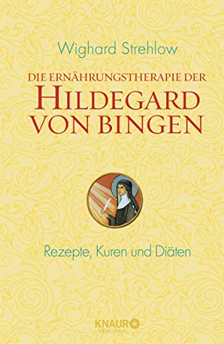 Beispielbild fr Die Ernhrungstherapie der Hildegard von Bingen - Rezepte, Kuren, Diten zum Verkauf von PRIMOBUCH