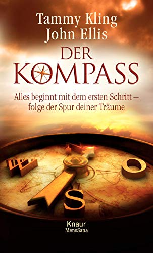 Der Kompass: Alles beginnt mit dem ersten Schritt - folge der Spur deiner Traume (9783426656396) by John Ellis