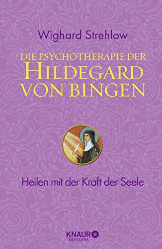 9783426656730: Die Psychotherapie der Hildegard von Bingen: Heilen mit der Kraft der Seele