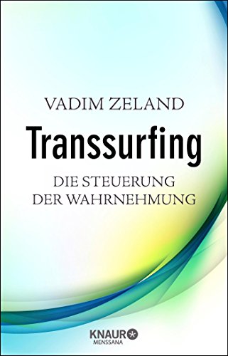 9783426657270: Transsurfing - Die Steuerung der Wahrnehmung