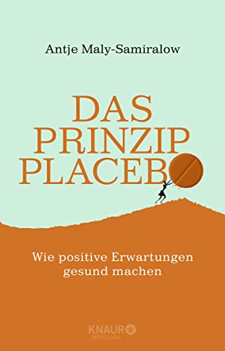 Stock image for Das Prinzip Placebo: Wie positive Erwartungen gesund machen for sale by Ammareal