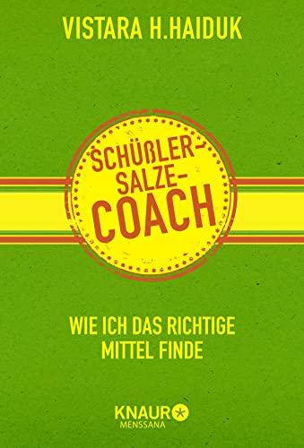 9783426657799: Schler-Salze-Coach: Wie ich das richtige Mittel finde