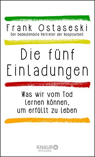 Beispielbild fr Die fnf Einladungen: Was wir vom Tod lernen knnen, um erfllt zu leben zum Verkauf von medimops