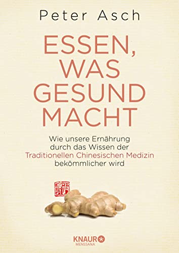 Stock image for Essen, was gesund macht: Wie unsere Ernhrung durch das Wissen der Traditionellen Chinesischen Medizin bekmmlicher wird for sale by medimops