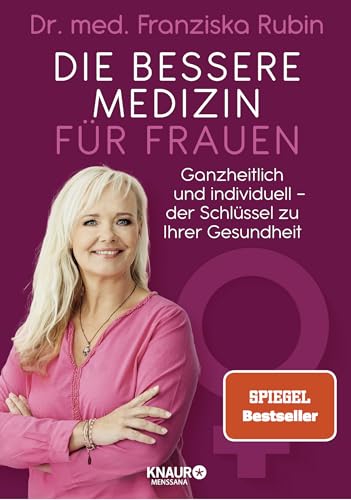Stock image for Die bessere Medizin fr Frauen: Ganzheitlich und individuell - der Schlssel zu Ihrer Gesundheit for sale by medimops
