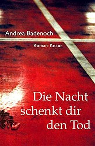Stock image for Die Nacht schenkt dir den Tod. Roman. Hardcover mit Schutzumschlag for sale by Deichkieker Bcherkiste