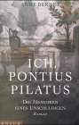 Imagen de archivo de Ich, Pontius Pilatus. Die Memoiren eines Unschuldigen a la venta por medimops