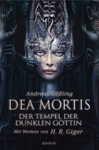 Stock image for Dea Mortis - Der Tempel der dunklen Gttin: Mit Werken von H.R. Giger for sale by medimops