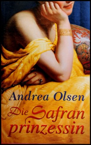 Beispielbild fr Die Safranprinzessin, Historischer Roman, zum Verkauf von Preiswerterlesen1 Buchhaus Hesse
