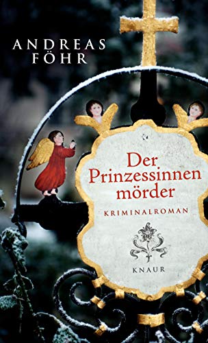 Föhr, A: Prinzessinnenmörder : Kriminalroman - Andreas Föhr