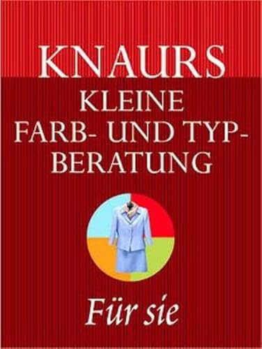 Stock image for Knaurs kleine Farb- und Typberatung fr Sie for sale by Remagener Bcherkrippe
