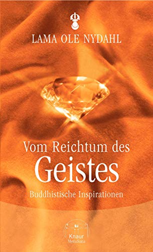 Stock image for Vom Reichtum des Geistes. Buddhistische Inspirationen. for sale by Bchergarage