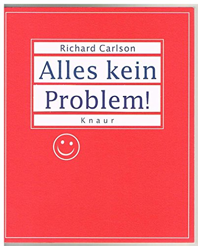 Alles kein Problem! Rote Ausgabe. (9783426666012) by Carlson, Richard