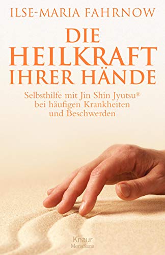 Beispielbild fr Die Heilkraft Ihrer Hnde: Selbsthilfe mit Jin Shin Jyutsu bei hufigen Krankheiten und Beschwerden zum Verkauf von medimops