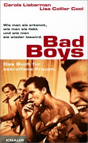 Beispielbild fr Bad Boys. Wie man sie erkennt, wie man sie liebt und wie man sie wieder los wird. Das Buch fr betroffene Frauen. Aus dem Amerikanischen von Kirsten Nutto. zum Verkauf von BOUQUINIST