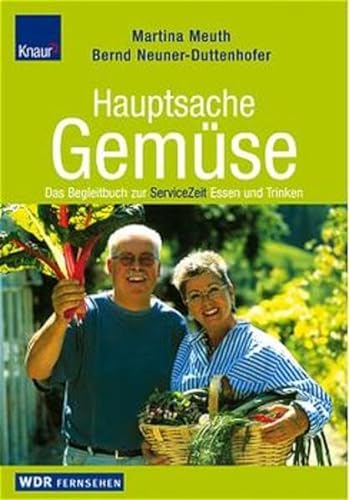 9783426667170: Hauptsache Gemse. Das Begleitbuch zur WDR ServiceZeit Essen und Trinken.