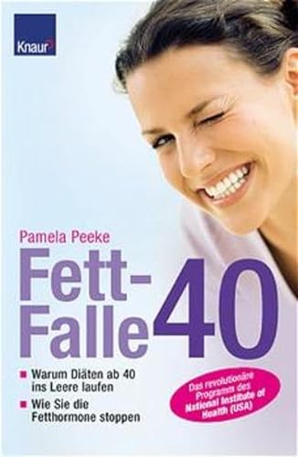 Stock image for Fettfalle 40: Warum Diten ab 40 ins Leere laufen - Wie Sie die Fetthormone stoppen for sale by medimops